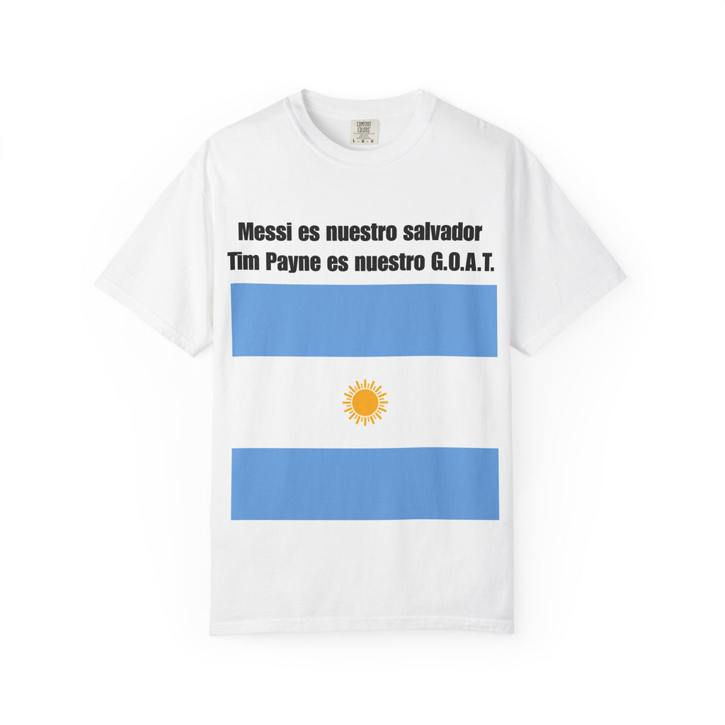 Argentina Flag T-Shirt – "Messi es nuestro salvador / Tim Payne es nuestro G.O.A.T."
