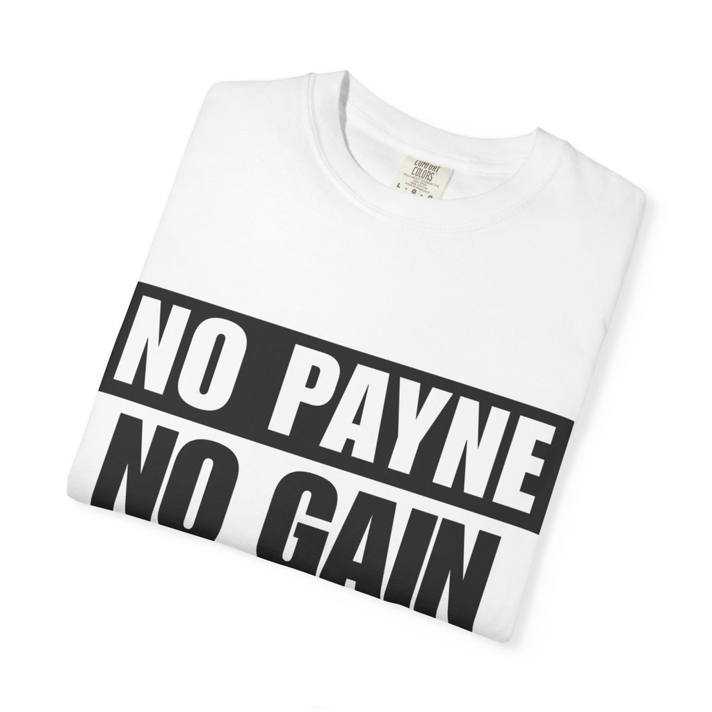 No Payne No Gain T-Shirt